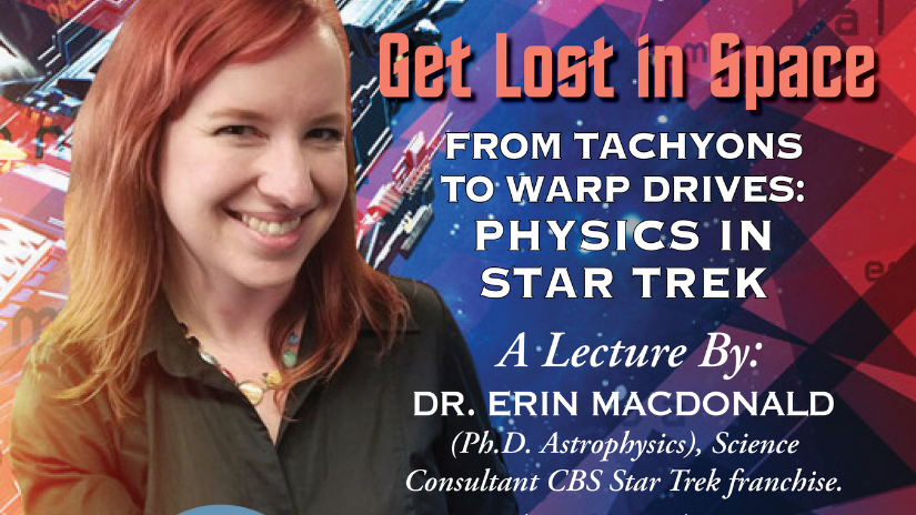 Join Dr. Erin Macdonald for her one-hour lecture, From Tachyons to Warp Drives: Physics in Star Trek, at the Fort Collins Museum of Discovery on Thursday, March 24, at 4:00 p.m. in the OtterBox Digital Dome Theater.